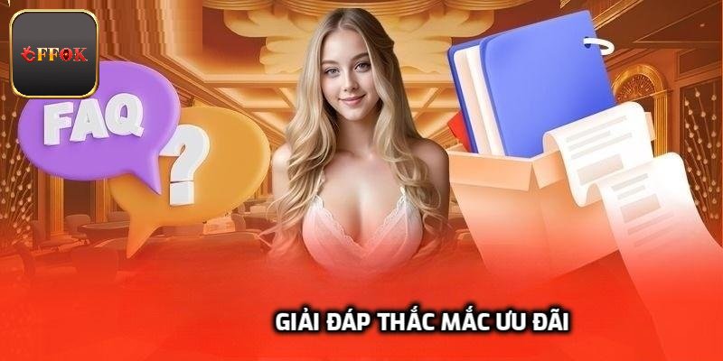 Giải đáp thắc mắc ưu đãi