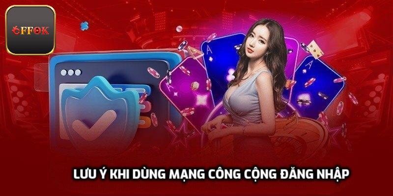 Lưu ý khi dùng mạng công cộng đăng nhập