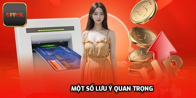 Một số lưu ý quan trọng