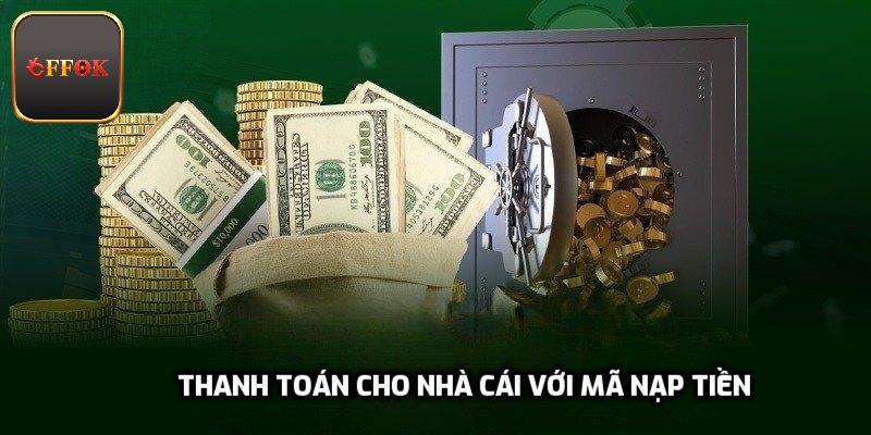Thanh toán cho nhà cái với mã nạp tiền