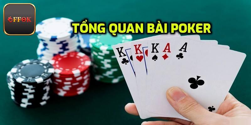 Tìm hiểu tổng quan về game Poker FFOK