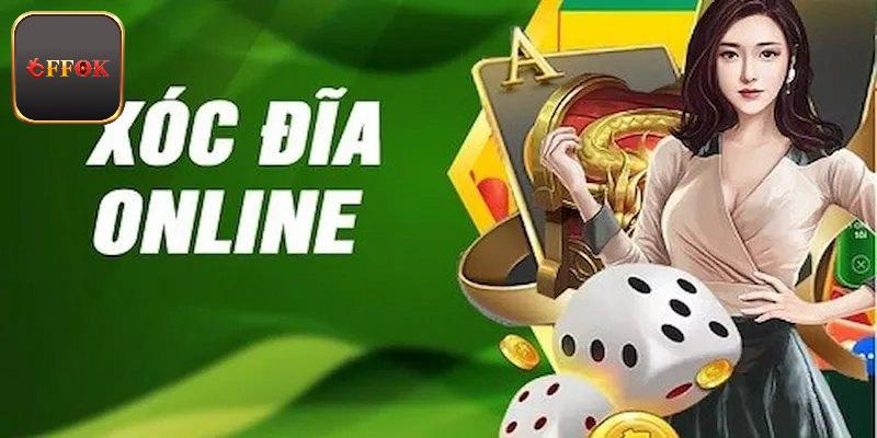 Tìm hiểu trò Xóc Đĩa FFOK online hấp dẫn