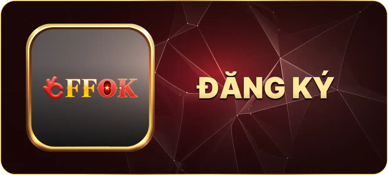 Hướng dẫn đăng ký Ffok